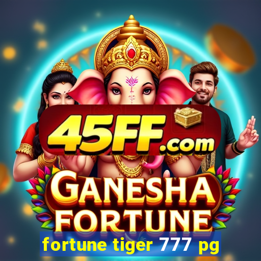 fortune tiger 777 pg